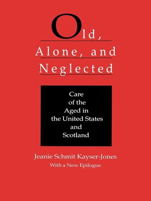 cover image of Old, Alone, and Neglected